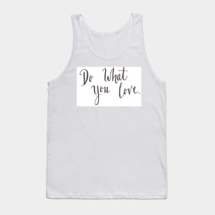 Do What You Love Tank Top